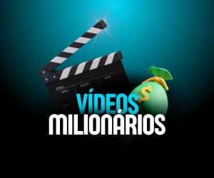 VÍDEOS MILIONÁRIOS