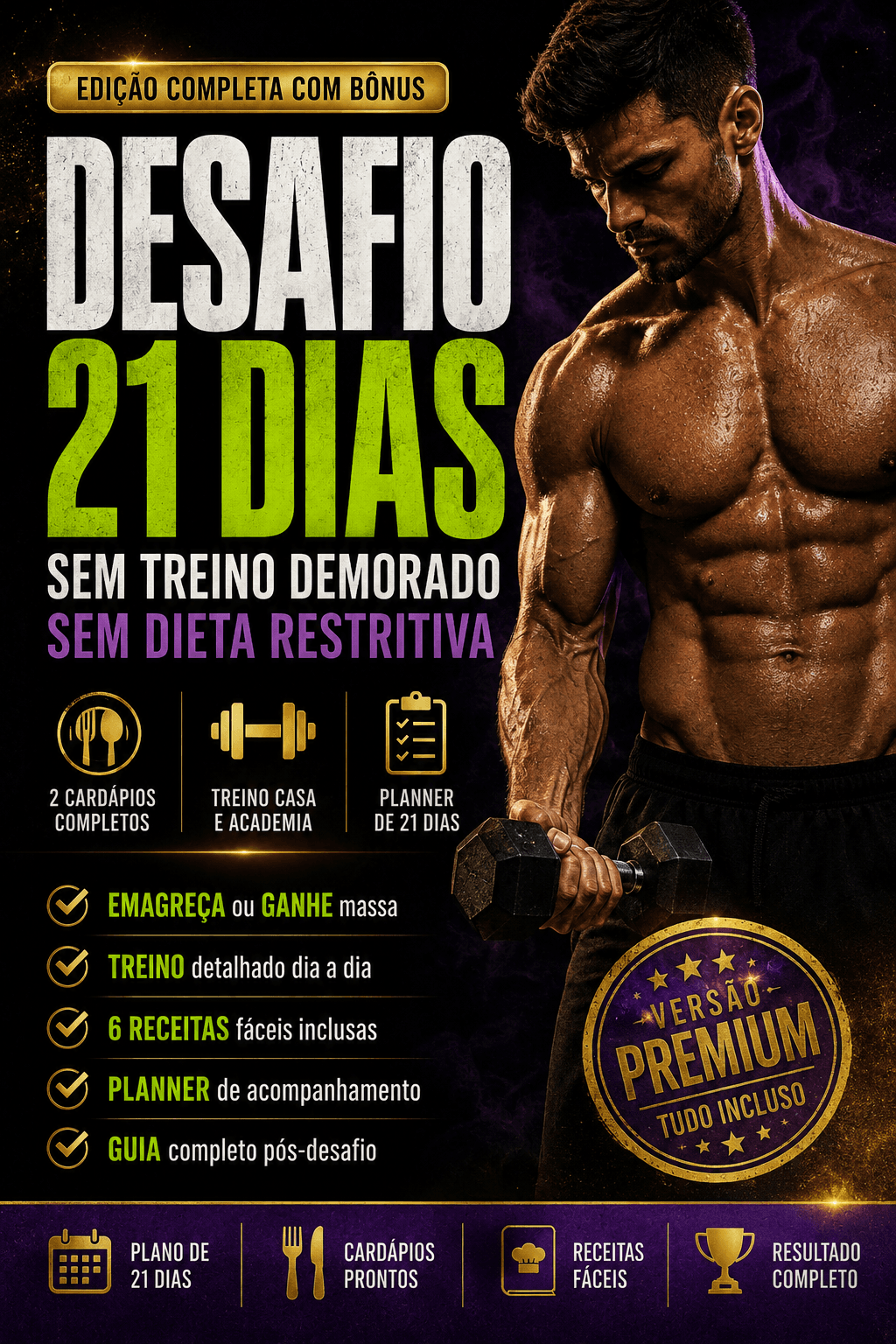 Desafio 21 Dias PREMIUM: Treino + Dieta + Cardápios e Bônus Completos